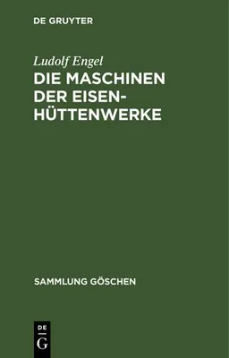 Produktbild von Die Maschinen der Eisenhüttenwerke