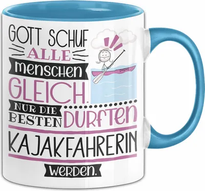 Produktbild von Kajakfahrerin Geschenk Becher Tasse Gott Schuf Alle Menschen Gleich Nur Die Besten Durfeten Kajakfahrerin Werden Geschenkidee Lustig (Blau)