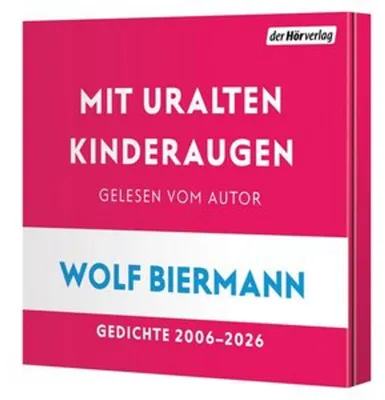 Produktbild von Hörbuch: Wolf Biermann – Mit uralten Kinderaugen, liest eigene Gedichte (ca. 1h 15min)