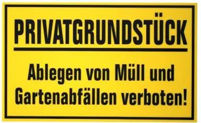 Produktbild von Hinweisschild - Privatgrundstück Ablegen von Müll und Gartenabfällen verboten - Gr. ca. 30cm x 20cm - 309880