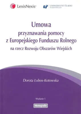 Imagen del producto de Umowa przyznawania pomocy z Europejskiego Funduszu Rolnego na rzecz Rozwoju Obszarów Wiejskich - Dorota Łobos-Kotowska (Literatur, Politik auf Polnisch)