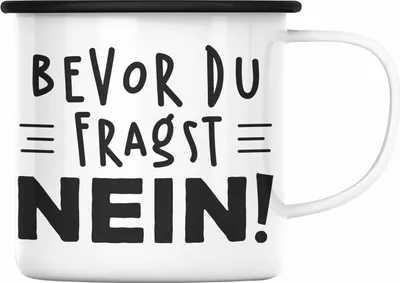 Produktbild von Trendation - Lustige Emaille Tasse - Bevor Du Fragst NEIN! - Arbeitskollege Sprüche Geschenke für Kollege Lustige Emaille Emaille Tasse Geschenk Sarkastischer Spruch (Schwarz)
