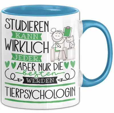 Produktbild von Tierpsychologin Tasse Lustiges Geschenk Studieren Kann Wirklich Jeder Nur Die Besten Werden Tierpsychologin (Blau)