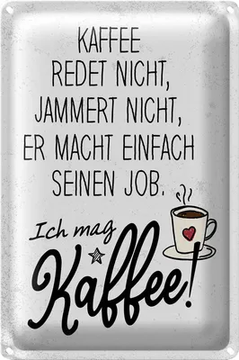 Produktbild von Blechschild Spruch Kaffee redet nicht, jammert nicht 20x30cm