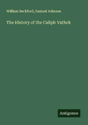 Produktbild von The History of the Caliph Vathek