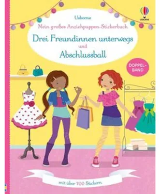 Zdjęcie produktu dla Mein großes Anziehpuppen-Stickerbuch: Drei Freundinnen unterwegs und Abschlussball
