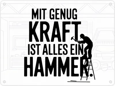 Produktbild von Mit genug Kraft ist alles ein Hammer Metallschild in 15x20 cm für Handwerker