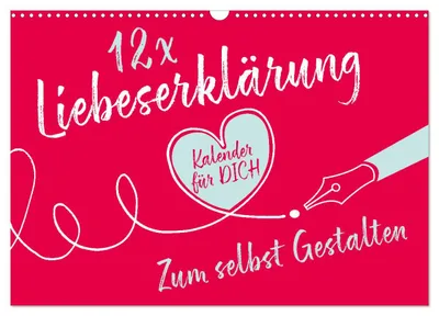 Produktbild von 12 x Liebeserklärung - Bastelkalender (Wandkalender 2027 DIN A3 quer), CALVENDO Monatskalender