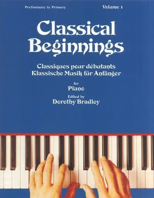 Produktbild von Classical Beginnings, for Piano. Bd.1