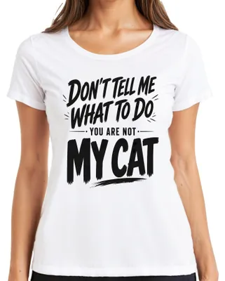 Immagine prodotto di Maglietta da donna, colore bianco, taglia 3XL, con la scritta: "Non dirmi cosa fare, non sono il tuo gatto". (Stampa sarcastica)