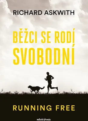 Image de Běžci se rodí svobodní | Richard Askwith
