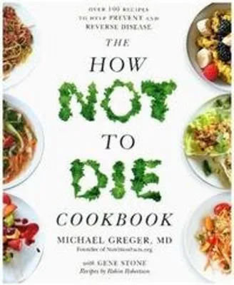 Produktbild von The How Not To Die Cookbook