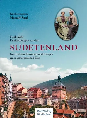 Produktbild von Noch mehr Familienrezepte aus dem Sudetenland