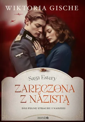 Obrázek produktu pro Zaręczona z nazistą - Powieść wojenna o miłości i przetrwaniu