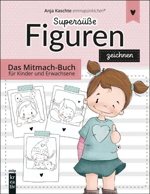 Produktbild von Kaschte, A: Supersüße Figuren zeichnen