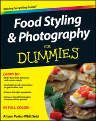 Zdjęcie produktu dla Food Styling and Photography for Dummies