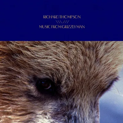 Obrázok produktu pre Richard Thompson - Music From Grizzly Man (Reissue) (180 g) (LP)