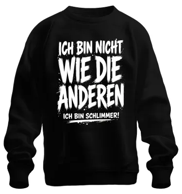 Produktbild von Ich bin nicht wie die anderen Ich bin Statement Sarkasmus Sweatshirt Pullover, Schwarz, L
