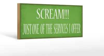 Produktbild von Holzschild Spruch 27x10cm scream just one of the services