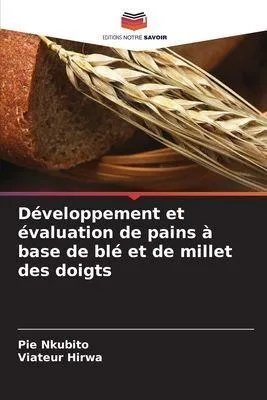 Produktbild von Développement et évaluation de pains à base de blé et de millet des doigts