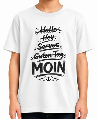Immagine prodotto di Moin, ciao, servus, buongiorno. Nord Germania. Ancorino. Sarcasmo. Saluto. Maglietta per bambini, bianca, taglia 140