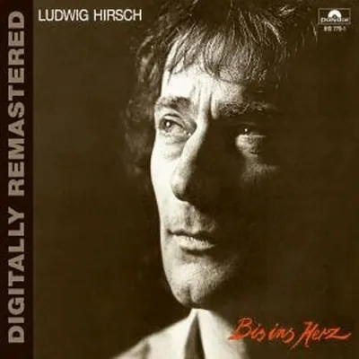 Produktbild von Hirsch,Ludwig-Bis Ins Herz (Digitally Remastered)