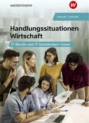Obrázok produktu pre Handlungssituationen Wirtschaft - IT-Berufe und IT-Assistenten: Schulbuch