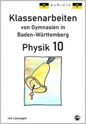 Zdjęcie produktu dla Physik 10 Klassenarbeiten von Gymnasien in Baden-Württemberg mit ausführlichen Lösungen