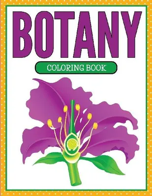 Produktbild von Botany Coloring Book (Plants and Flowers Edition)