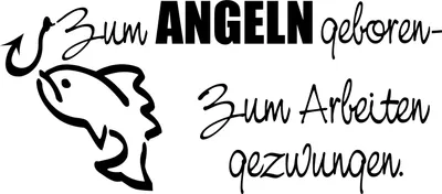 Produktbild von Zum Angeln geboren - zum Arbeiten gezwungen, Autoaufkleber,