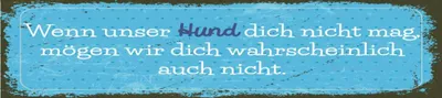 Produktbild von vianmo Blechschild 46x10 cm Unser Hund dich nicht
