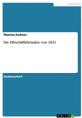 Immagine prodotto di Die Elbschifffahrtsakte von 1821