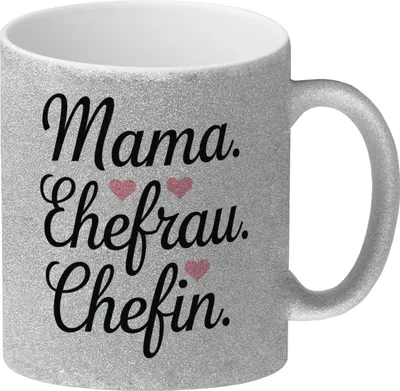 Produktbild von Mama Ehefrau Chefin Glitzer-Kaffeebecher