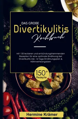 Produktbild von Das große Divertikulitis Kochbuch für eine optimale Ernährung bei Divertikulitis!