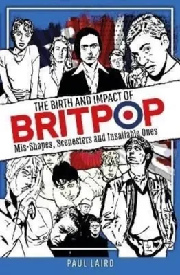Productafbeelding van The Birth and Impact of Britpop
