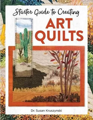 Immagine prodotto di Starter Guide to Creating Art Quilts