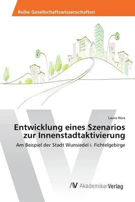 Produktbild von Entwicklung eines Szenarios zur Innenstadtaktivierung