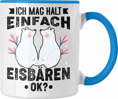 Produktbild von Trendation - Ich Mag Halt Eisbären Tasse Geschenk Mädchen Eisbären-Fans (Blau)