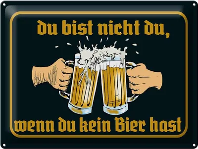 Produktbild von Blechschild  du nicht du wenn kein Bier hast, 40 x 30 cm, Blechschilder Spruch Alkohol