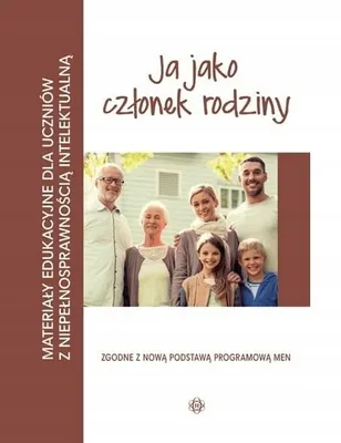 Zdjęcie produktu dla MateriaŇāy edukacyjne dla uczni√≥w z niepeŇānosprawnoŇõcińÖ intelektualnńÖ Ja jako czŇāonek rodziny