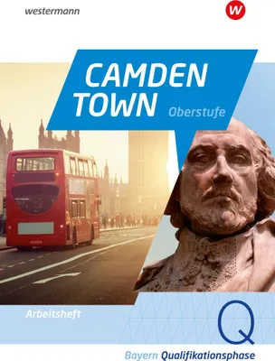Produktbild von Camden Town Oberstufe. Arbeitsheft Qualifikationsphase. Für die Sekundarstufe II in Bayern