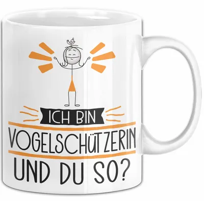 Produktbild von Vogelschützerin Tasse Geschenk Ich Bin Vogelschützerin Und Du So Geschenkidee Lustiger Spruch Becher (Weiß)