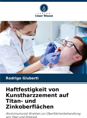 Produktbild von Haftfestigkeit von Kunstharzzement auf Titan- und Zinkoberflächen