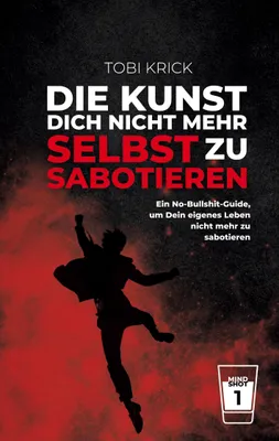 Produktbild von Die Kunst, Dich nicht mehr selbst zu sabotieren