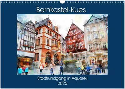 Produktbild von Bernkastel-Kues - Stadtrundgang in Aquarell (Wandkalender 2025 DIN A3 quer), CALVENDO Monatskalender