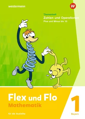 Image de Flex und Flo - Ausgabe 2023 für Bayern: Themenheft Zahlen und Operationen: Plus und Minus bis 10 Für die Ausleihe