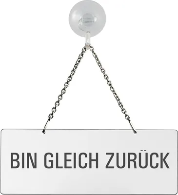 Produktbild von Hängeschild Bin-gleich-zurück | weiß | Text einseitig | 175x65 mm | mit Saugnapfhaken