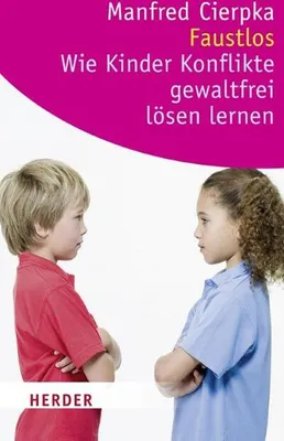 Immagine prodotto di Cierpka, M: Faustlos - Wie Kinder Konflikte gewaltfrei lösen