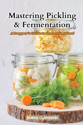 Produktbild von Mastering Pickling & Fermentation
