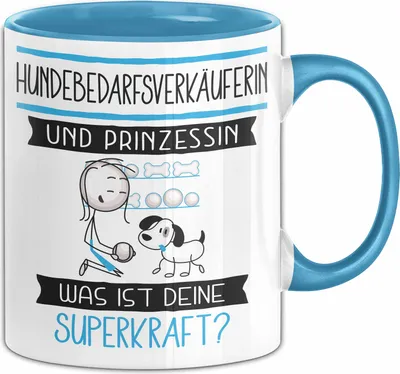 Produktbild von Hundebedarfsverkäuferin Und Prinzessin Tasse Geschenk Für Eine Hundebedarfsverkäuferin Geburtstag Was Ist Deine Superkraft (Blau)